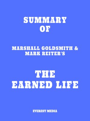 cover image of Summary of Marshall Goldsmith & Mark Reiter's the Earned Life
